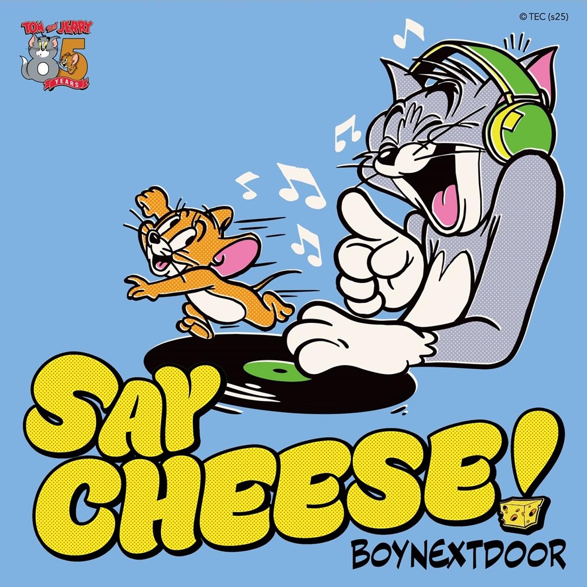 ボイネクストドア+'トムとジェリー'='SAY CHEESE!' 11月10日公開