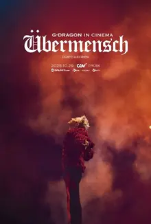 Film en direct de la tournée mondiale de G-Dragon 'Übermensch'... Sortie le 29 octobre