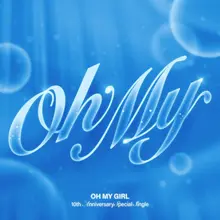 오마이걸, 데뷔 10주년 스페셜 싱글 '오 마이' 발표
