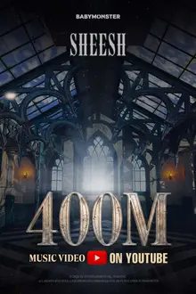 BABYMONSTER’s “SHEESH” Surpasses 400 Million Views… Fastest-Ever Record for a K-Pop Girl Group Debut