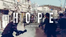 Bí mật khi quay “Hope”! Công bố lần đầu trailer hậu trường “The Making of HOPE”!