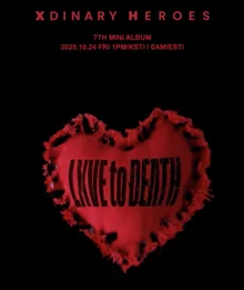 Xdinary Heroes, New Mini Album 'Love to Death' to be Released on 24th